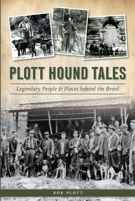 Plott Hound Tales: The Legendary Figures and Locations Influencing the Breed (Paperback)