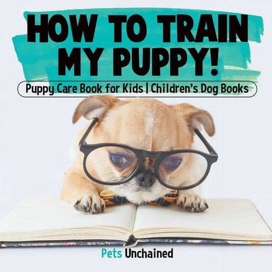 Puppy Training Guide: A Comprehensive Care Book for Children
