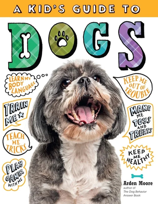 A Comprehensive Guide for Children: Training, Caring for, and Engaging with Your Canine Companion (Hardcover)