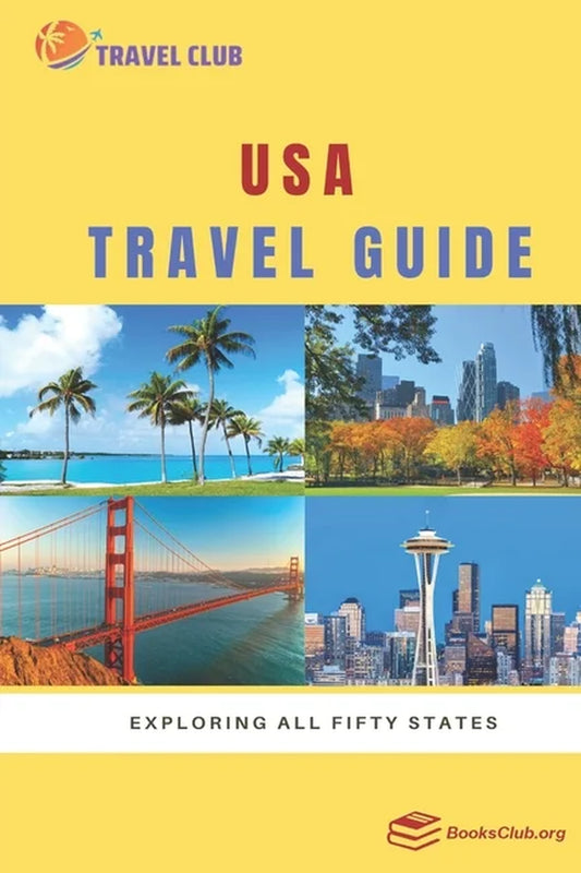 Comprehensive USA Travel Guide: A Journey Through All Fifty States
