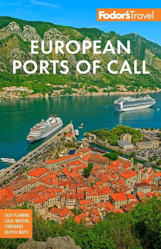 Fodor's European Cruise Ports of Call: Comprehensive Travel Guide to Mediterranean, Aegean, and Northern European Cruise Destinations (Paperback)