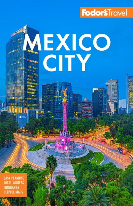 Fodor's Mexico City: A Comprehensive Full-Color Travel Guide (Paperback)